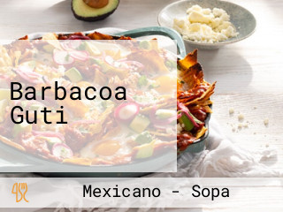 Barbacoa Guti