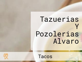 Tazuerias Y Pozolerias Alvaro