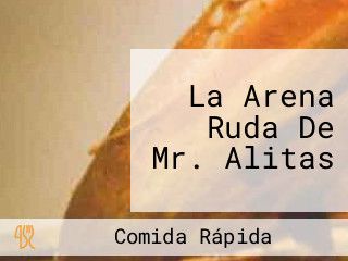 La Arena Ruda De Mr. Alitas