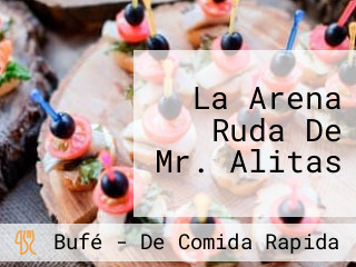 La Arena Ruda De Mr. Alitas