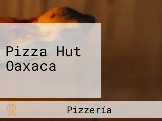 Pizza Hut Oaxaca