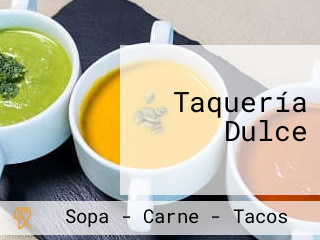 Taquería Dulce