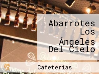 Abarrotes Los Ángeles Del Cielo