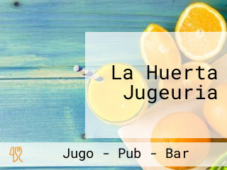 La Huerta Jugeuria