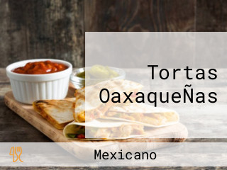 Tortas OaxaqueÑas