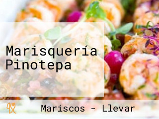 Marisquería Pinotepa