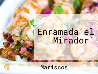 Enramada´el Mirador´