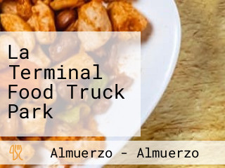 La Terminal Food Truck Park