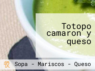 Totopo camaron y queso