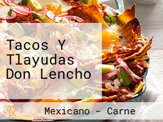 Tacos Y Tlayudas Don Lencho