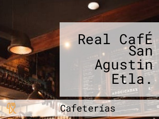 Real CafÉ San Agustin Etla.