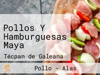 Pollos Y Hamburguesas Maya