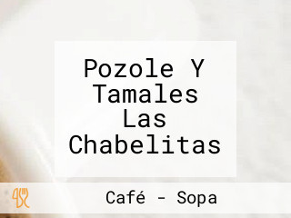 Pozole Y Tamales Las Chabelitas