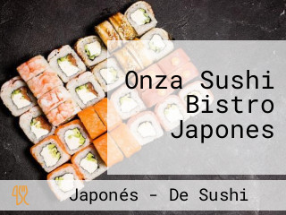 Onza Sushi Bistro Japones