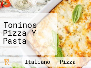 Toninos Pizza Y Pasta