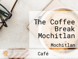 The Coffee Break Mochitlan