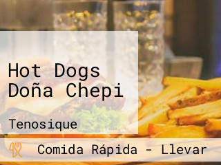 Hot Dogs Doña Chepi