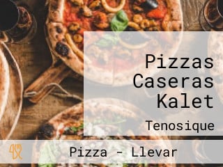 Pizzas Caseras Kalet