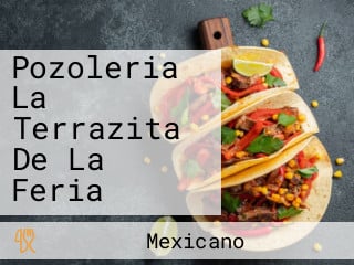 Pozoleria La Terrazita De La Feria