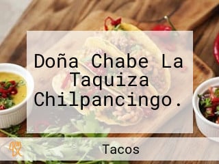 Doña Chabe La Taquiza Chilpancingo.