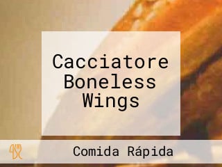 Cacciatore Boneless Wings