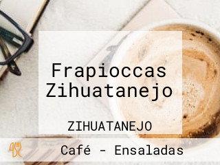 Frapioccas Zihuatanejo