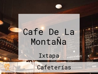 Cafe De La MontaÑa