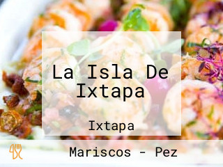 La Isla De Ixtapa