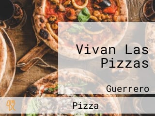 Vivan Las Pizzas