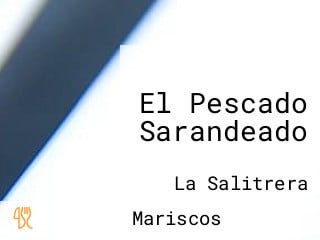 El Pescado Sarandeado