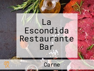 La Escondida Restaurante Bar