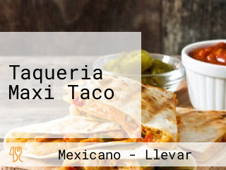 Taqueria Maxi Taco