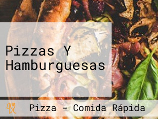 Pizzas Y Hamburguesas