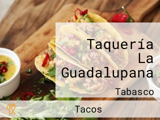 Taquería La Guadalupana