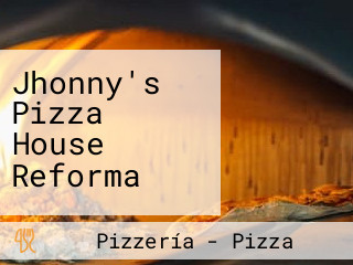 Jhonny's Pizza House Reforma