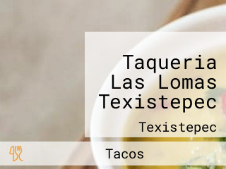 Taqueria Las Lomas Texistepec