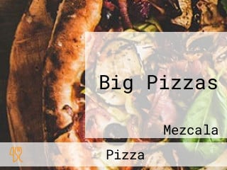 Big Pizzas