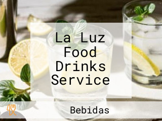 La Luz Food Drinks Service