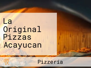 La Original Pizzas Acayucan