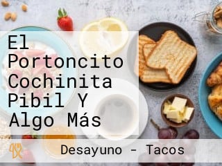 El Portoncito Cochinita Pibil Y Algo Más