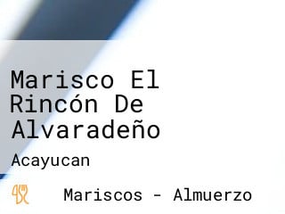 Marisco El Rincón De Alvaradeño