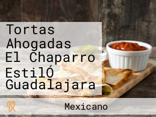 Tortas Ahogadas El Chaparro EstilÓ Guadalajara