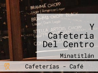 Y Cafeteria Del Centro