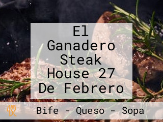 El Ganadero Steak House 27 De Febrero