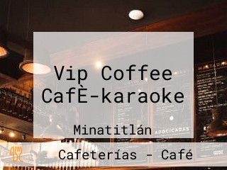 Vip Coffee CafÈ-karaoke