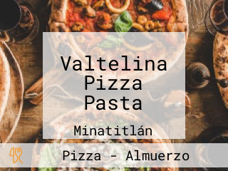 Valtelina Pizza Pasta