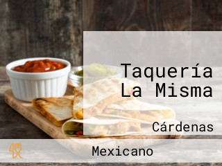 Taquería La Misma