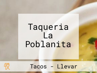 Taqueria La Poblanita