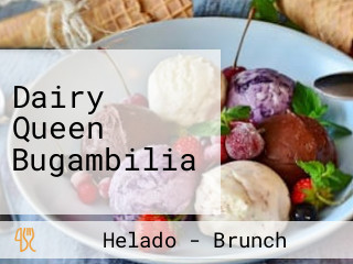 Dairy Queen Bugambilia