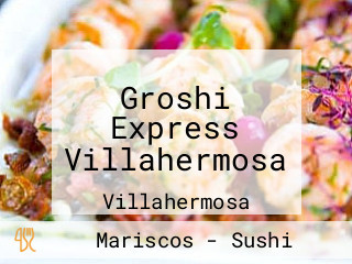 Groshi Express Villahermosa